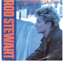 Single7  Rod Stewart  --  Every beat of my heart
