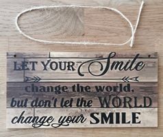 Let your smile...  - Holzschild  (neu/OVP)