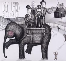 Bloodgroup - Dry Land (Digipack) Mit Autogrammen im Digip.
