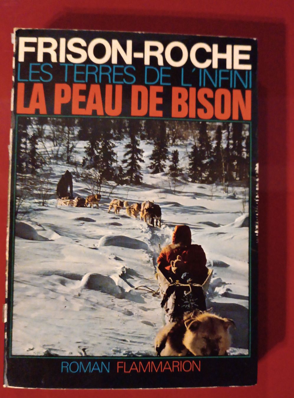 Bücher: Roman "La Peau de Bison" de Frison-Roche – Gebraucht aus Cornaux NE von Mimi983