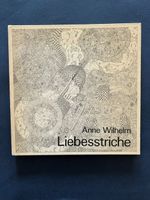 Anne Wilhelm, Liebesstriche, sehr gut erhaltenes Buch