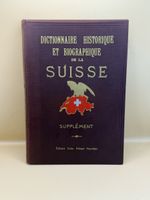 Ancien dictionnaire historique et biographique Suisse 1934