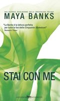STAI CON ME - MAYA BANKS - ITALIANO