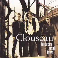 Clouseau – In Every Small Town - Vergriffen! - a