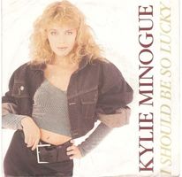 Kylie Minogue  --  I should be so lucky  Single7