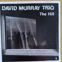 David Murray Trio · the hill (CD) 1986