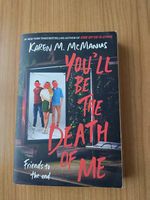 You'll be the death of me - Karen M. McManus