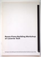 RAR Renzo Piano Building Workshop at Lucerne Tech Luzern ZTL