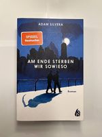 "Am Ende Sterben Wir Sowieso" von Adam Silvera (Deutsch)