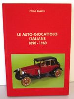 LIVRE LE AUTO-GIOCATOLLO ITALIANE 1890 - 1960