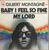 GILBERT MONTAGNÉ - BABY I FEEL SO FINE