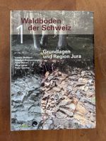 Waldböden der Schweiz Grundlagen & Region Jura
