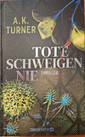 A. K. Turner - Tote schweigen nie - Band 1
