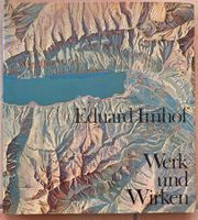 Eduard Imhof - Werk und Wirken