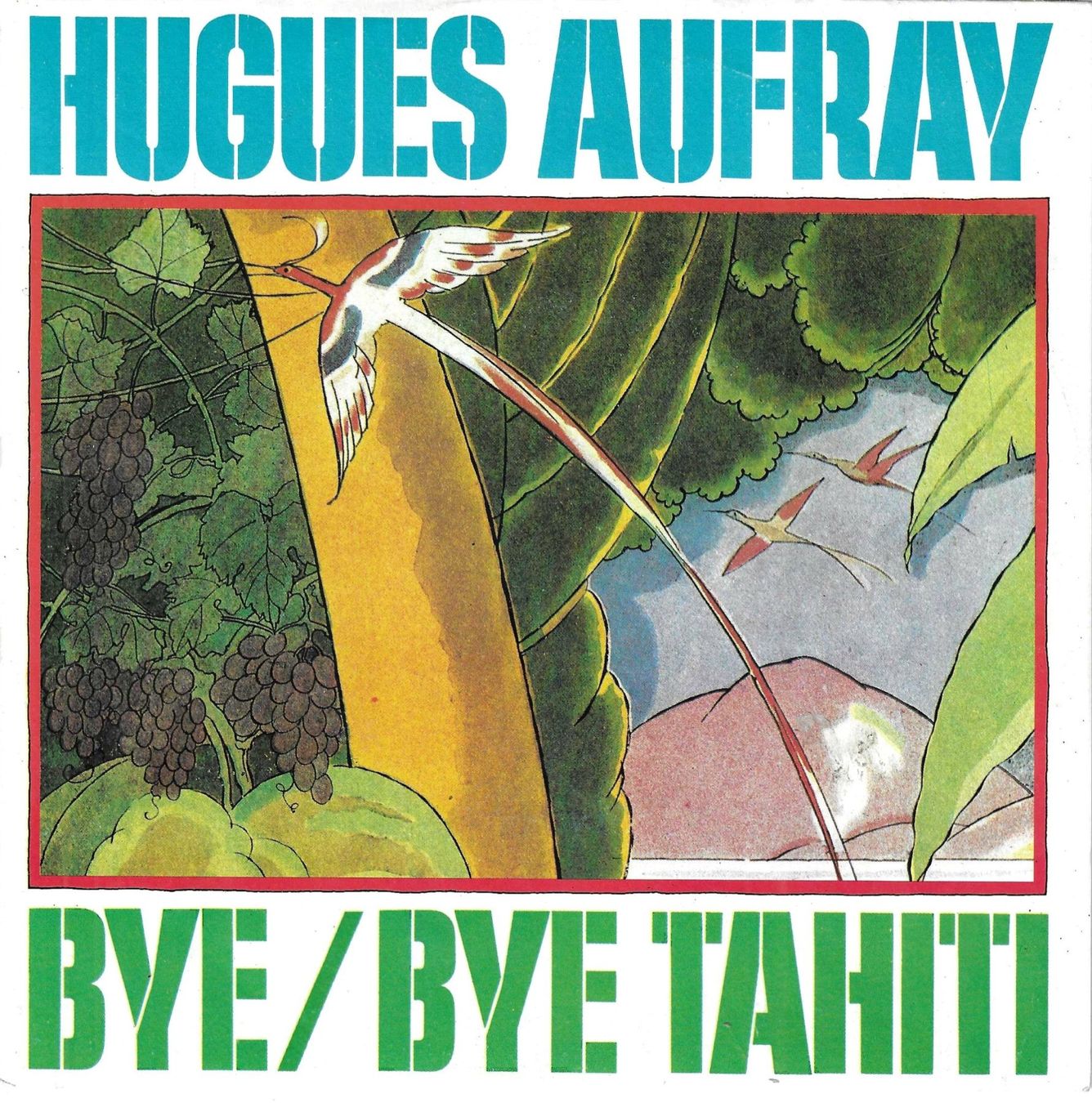 Schallplatten: Hugues Aufray - Bye Bye Tahiti – Gebraucht aus Savagnier von Ne2065