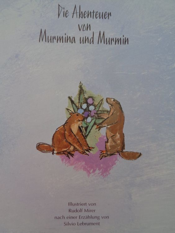 Die Abenteuer von Murmina und Murmin - Rudolf Mirer (Gebraucht) in Chur ...