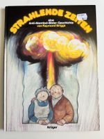 STRAHLENDE ZEITEN eine Anti-Atomtod-Bilder-Geschichte