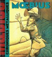 Fumetti: MOEBIUS CHRONIQUES METALLIQUES - EO – Nuovo (secondo la descrizione) da Sierre venduto da Gorico