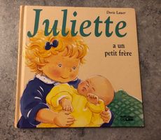 Livre "Juliette a un petit frère" Doris Lauer