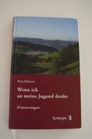 Fritz Schwarz Wenn ich an meine Jugend denke Erinnerungen