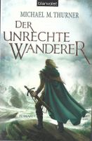 Thurner Michael - Der unrechte Wanderer / Fantasy