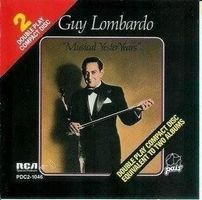 Guy Lombardo - include "When My Dreamboat Comes Home"