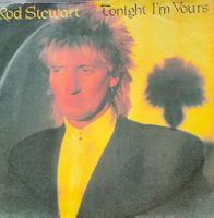 Vinyl Single Rod Stewart - Tonight I'm Yours