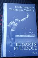Livre Le Gamin et l'Idole, Favre, Erich Burgener Christophe 