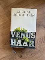 Venus Haar - Roman von Michail Schischkin, Top Zustand