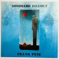 LP: FRANK PYNE - Sombrero Fallout