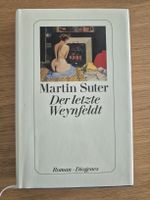 Martin Suter Roman: Der letzte Weynfeldt