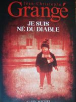 Jean-Christophe Grangé: Je suis né du diable