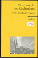 Meisterwerke des Kirchenbaus. Reclam    *