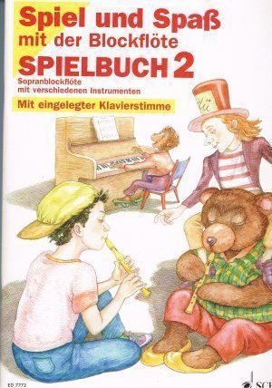 Spiel und Spaß mit der Blockflöte - Band 2. Sopran-Blockflöt (Gebraucht ...