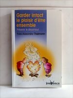 Garder intact le plaisir d’être ensemble / Yves-Alexandre Th