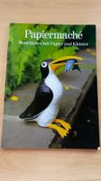 Papiermaché - Modellieren mit Papier und Kleister
