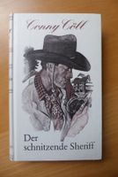 Western - Conny Cöll - Der schnitzende Sheriff, gebunden