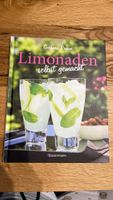 Limonaden selbst gemacht - Das Kochbuch für den Sommer!