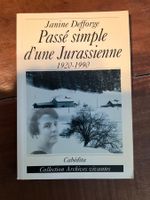 Livre "Passé simple d'une Jurassienne" - Janine Defforge ...