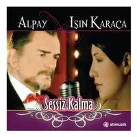Alpay & Işın Karaca - Sessiz Kalma