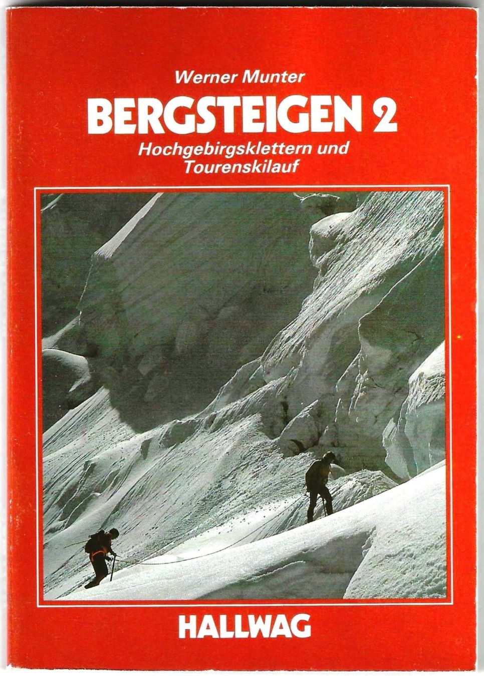 Livres: Bergsteigen 2, von Werner Munter – D'occasion à Lenk im Simmental par Ruedauph