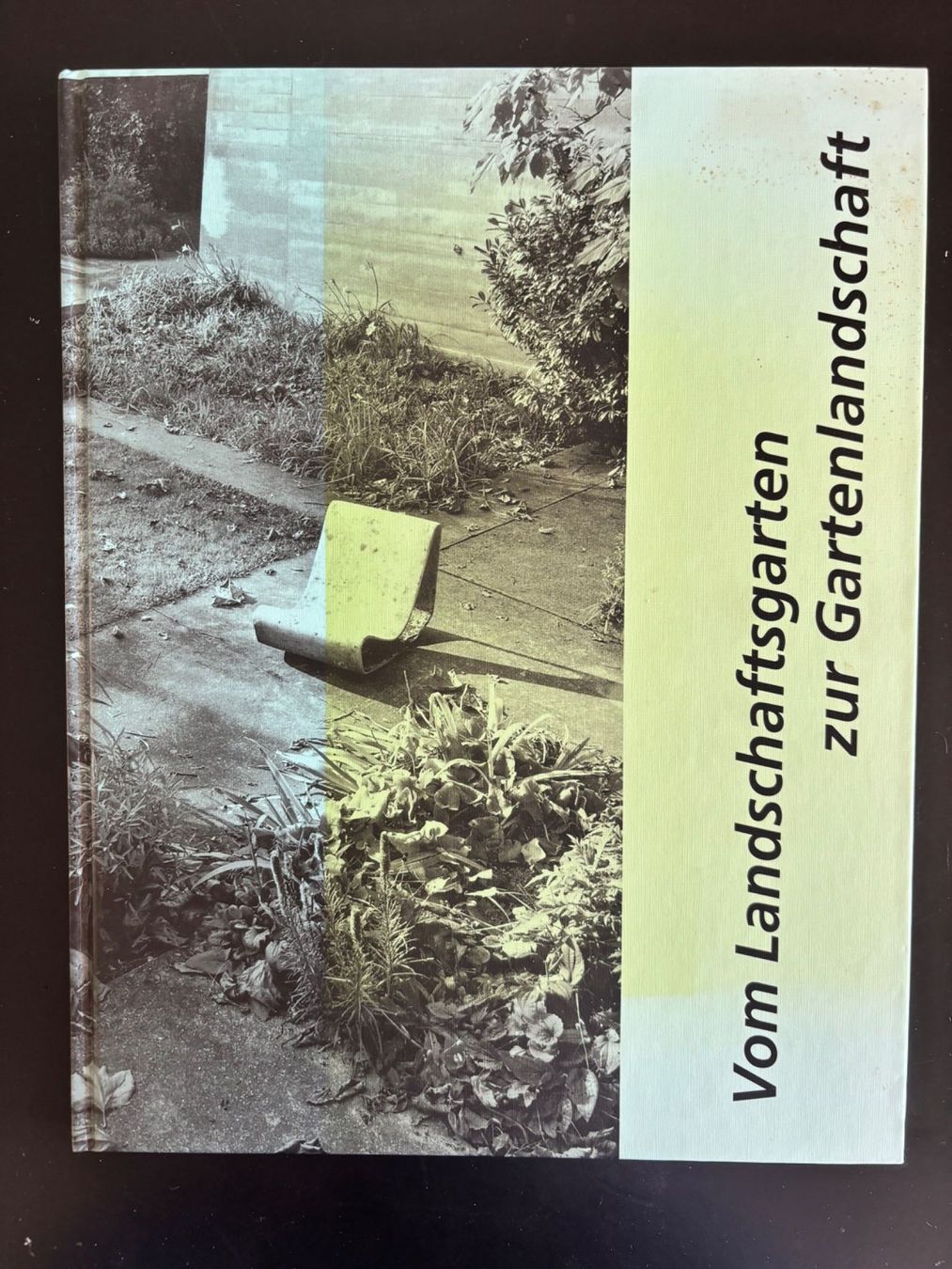 Bücher: Vom Landschaftsgarten zur Gartenlandschaft – Gebraucht aus Winterthur von Fisch0225