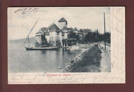 Château de CHILLON - Barque du Léman - 1901