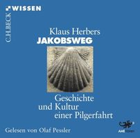 Klaus Herbers: Jakobsweg Geschichte & Kultur ner Pilgerfahrt