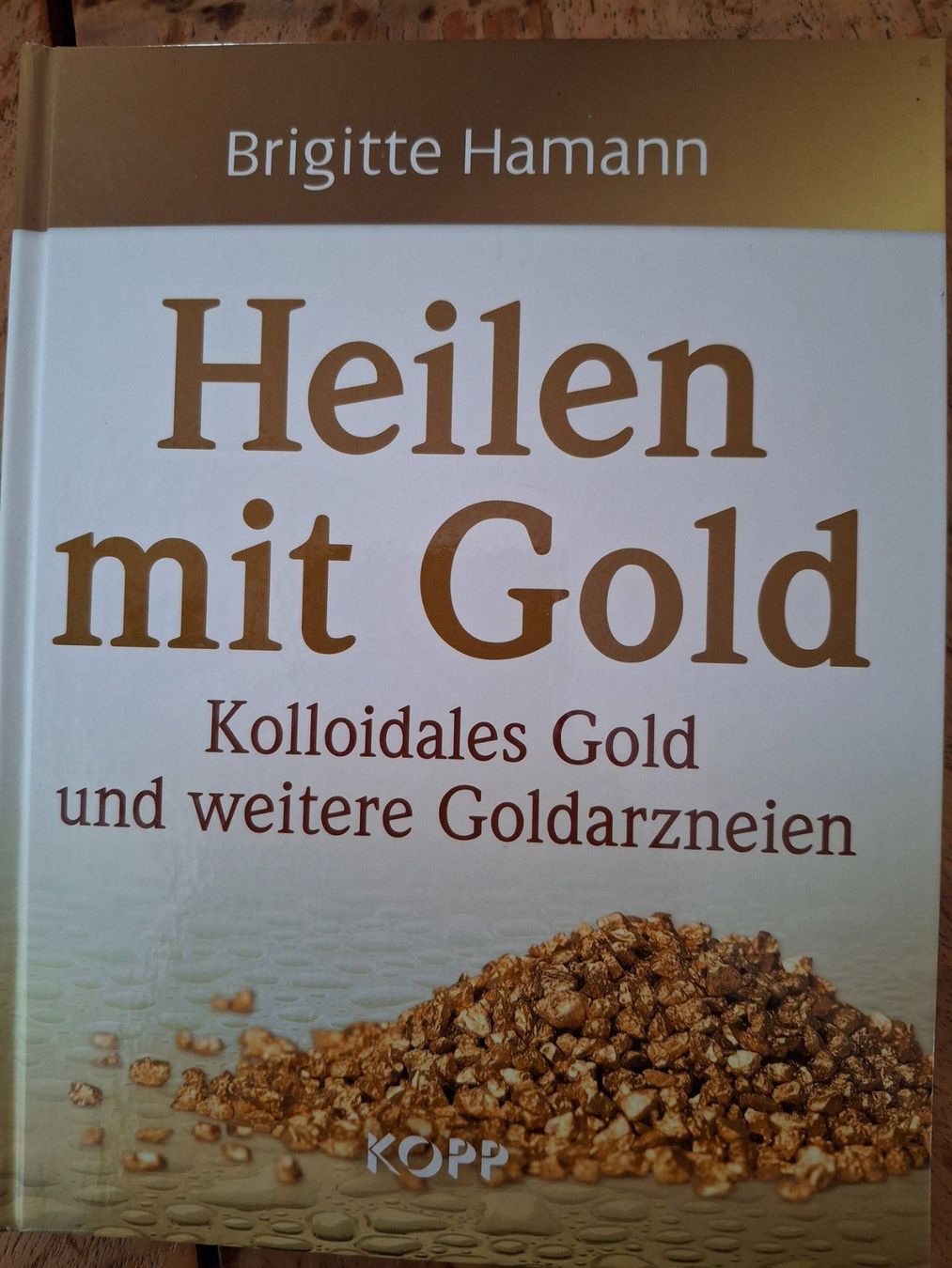 Libri: Heilen mit Gold - Brigitte Hamann – Usato da Courlevon venduto da Eiscool