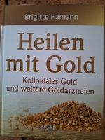Heilen mit Gold - Brigitte Hamann