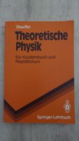Theoretische Physik Stauffer - Kurzlehrbuch & Repetitorium