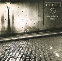 Level 42:  My Father's Shoes