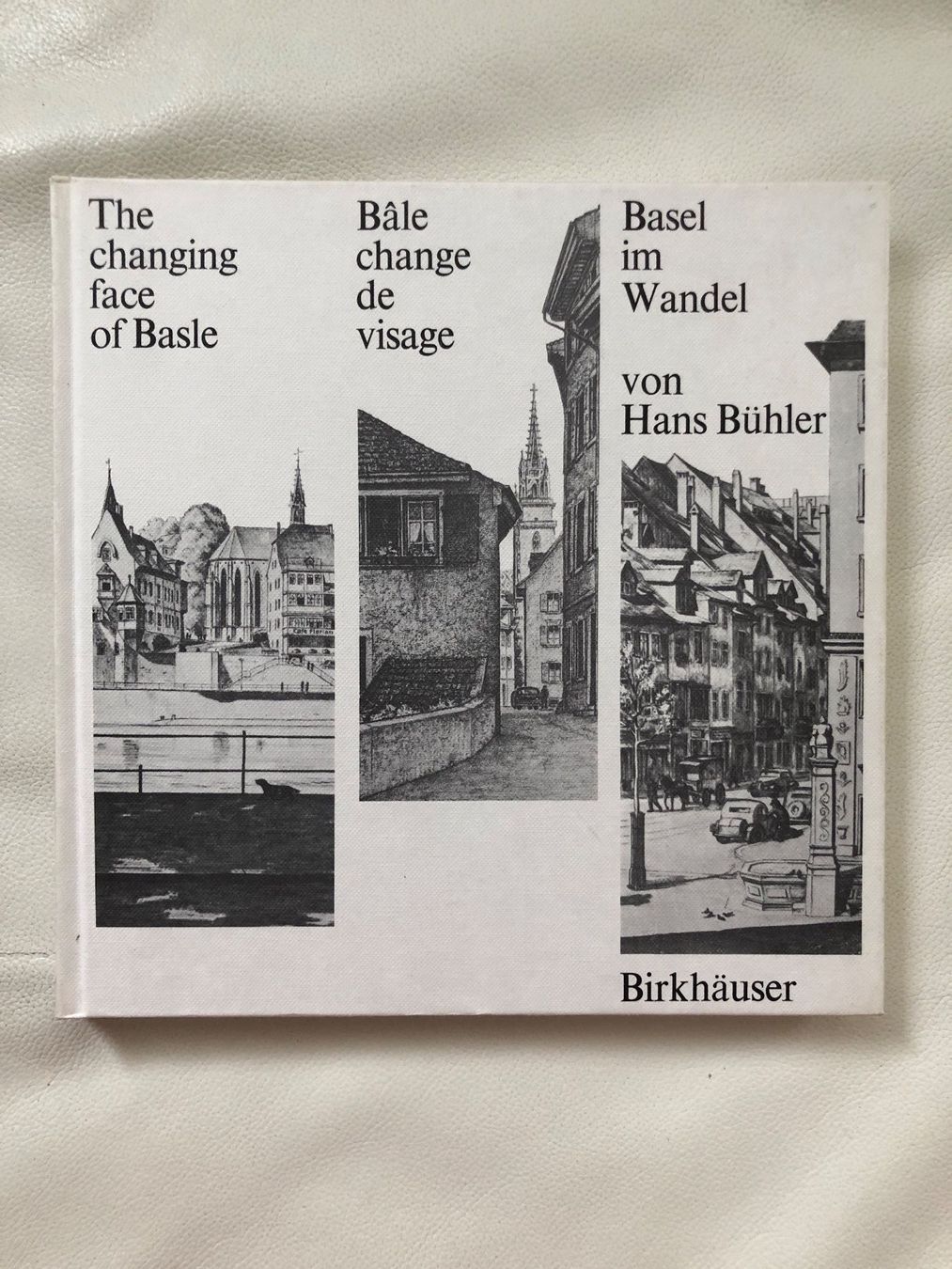 Bücher: Buch Basel im Wandel von Hans Bühler – Gebraucht aus Nunningen von anclaudia