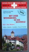 Mit dem Wohnmobil in die Schweiz/Westen, Womo-Reihe Band 50